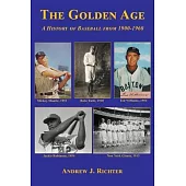 The Golden Age - A History of Baseball from 1900-1960