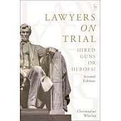 Lawyers on Trial: Hired Guns or Heroes?