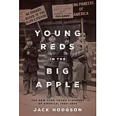Young Reds in the Big Apple: The New York Young Pioneers of America, 1923-1934