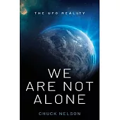 We Are Not Alone: The UFO Reality