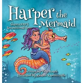 Harper the Mermaid: Shares God’s Unconditional Love