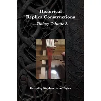 Historical Replica Constructions: Vikings: Volume 2