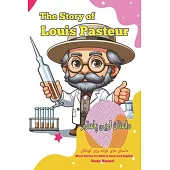 The Story of Louis Pasteur: Short Stories for Kids In Farsi and English