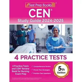 CEN Study Guide 2024-2025: 4 Practice Tests and CEN Review Book for Nursing Exam Prep [5th Edition]