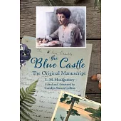 The Blue Castle: The Original Manuscript