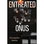 Entreated Onus