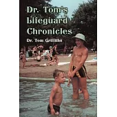 Dr. Tom’s Lifeguard Chronicles
