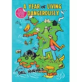 A Year of Living Dangerously