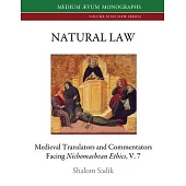 Natural Law: Medieval Translators and Commentators facing Nichomachean Ethics, V. 7