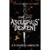 Asclepius’ Descent: A Plague Chronicles Short