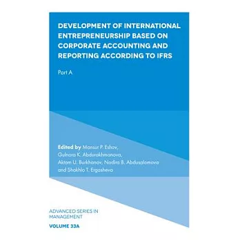 Development of International Entrepreneurship Based on Corporate Accounting and Reporting According to Ifrs: Part a