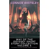 Way Of The Odyssey Short Story Collection Volume 4: 5 Science Fiction Short Stories