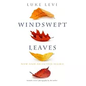 Windswept Leaves: New and Selected Haiku
