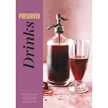 Preserved: Drinks: 25 Recipes