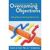 Overcoming Objections: Making Network Marketing Rejection-Free