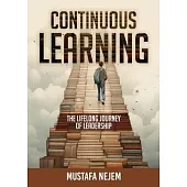 Continuous Learning: The Lifelong Journey of Leadership