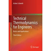 Technical Thermodynamics for Engineers: Basics and Applications