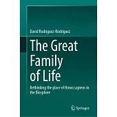 The Great Family of Life: Rethinking the Place of Homo Sapiens in the Biosphere