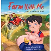 Farm With Me: I Love You to the Field and Beyond (Mother and Son Edition)