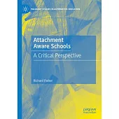 Attachment Aware Schools: A Critical Perspective
