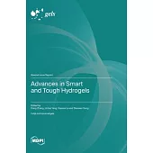 Advances in Smart and Tough Hydrogels