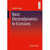 Basic Electrodynamics in 6 Lessons