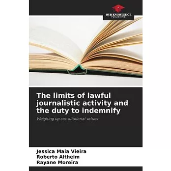 The limits of lawful journalistic activity and the duty to indemnify