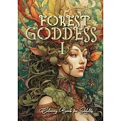 Forest Goddess Coloring Book for Adults 1: Forest Schaman Coloring Book Grayscale Beautiful Forest Goddesses Grayscale
