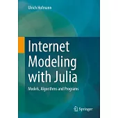 Internet Modeling with Julia: Models, Algorithms and Programs