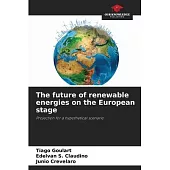 The future of renewable energies on the European stage
