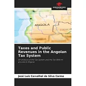 Taxes and Public Revenues in the Angolan Tax System