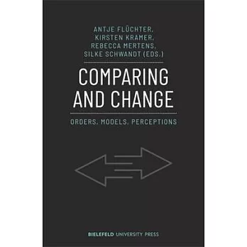 Comparing and Change: Orders, Models, Perceptions