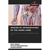Imaging of Arteriopathies of the Lower Limbs