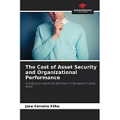 The Cost of Asset Security and Organizational Performance