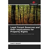 Legal Forest Reserves and their Implications for Property Rights