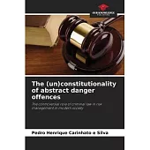 The (un)constitutionality of abstract danger offences