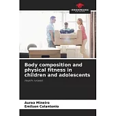 Body composition and physical fitness in children and adolescents