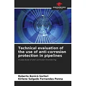 Technical evaluation of the use of anti-corrosion protection in pipelines