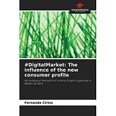 #DigitalMarket: The influence of the new consumer profile