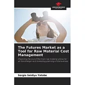 The Futures Market as a Tool for Raw Material Cost Management