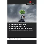 Evaluation of the management of healthcare waste HSW