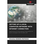 Setting Up a Local Computer Network with Internet Connection