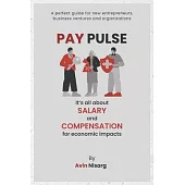 Pay Pulse: It’s all about Salary and Compensation for Economic Impacts