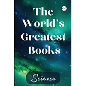 The World’s Greatest Books (Science)