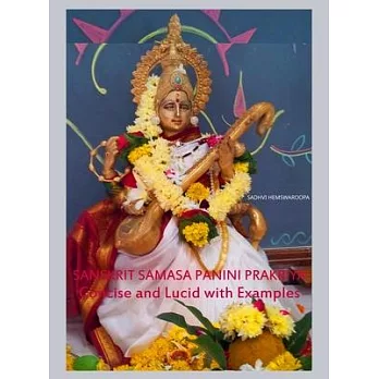 Sanskrit Samasa Panini Prakriya: Concise and Lucid with Examples
