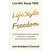 #LifeStyle Freedom - Live BIG. Break FREE