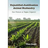 Unjustified Justification Animal Husbandry