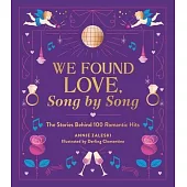 We Found Love, Song by Song: The Stories Behind 100 Romantic Hits