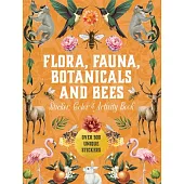 Flora, Fauna, Botanicals, and Bees Sticker, Color & Activity Book: Over 500 Unique Stickers!