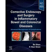 Corrective Endoscopy and Surgery in Inflammatory Bowel and Colorectal Diseases: Advanced Management of Complications